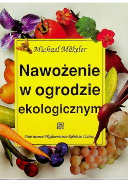 Nawożenie w ogrodzie ekologicznym