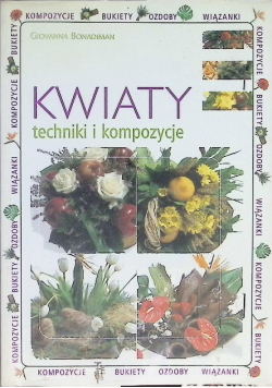 Kwiaty techniki i kompozycje