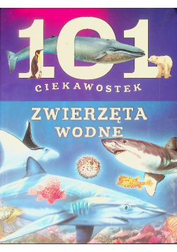 101 ciekawostek Zwierzęta wodne
