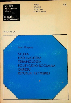Studia nad łacińską terminologią polityczno-socjalną okresu republiki rzymskiej