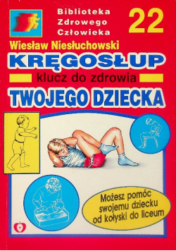 Kręgosłup klucz do zdrowia twojego dziecka