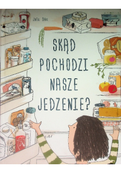 Skąd pochodzi nasze jedzenie?