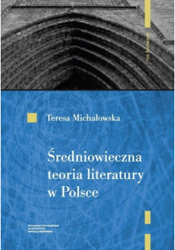 Średniowieczna teoria literatury w Polsce Rekonesans