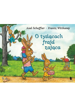 O tysiącach frajd zająca