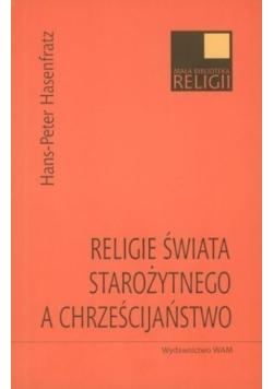 Religie świata starożytnego a chrześcijaństwo