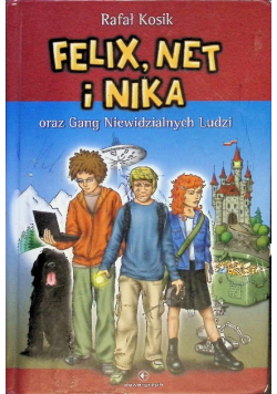 Felix Net i Nika oraz Gang Niewidzialnych Ludzi