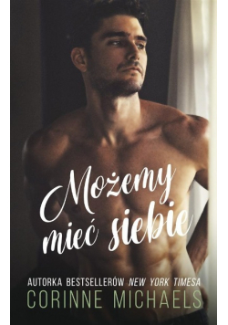 Możemy mieć siebie