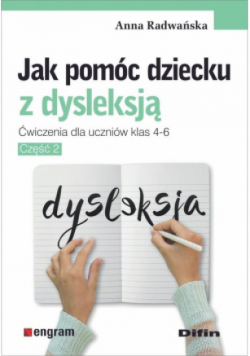 Jak pomóc dziecku z dysleksją