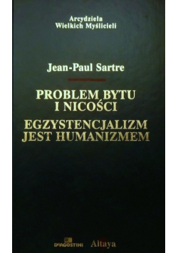 Problem bytu i nicości egzystencjalizm jest humanizmem
