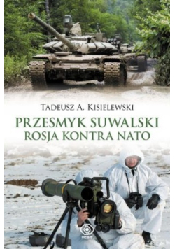 Przesmyk suwalski Rosja kontra NATO