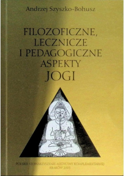 Filozoficzne leczenie i pedagogiczne aspekty jogi