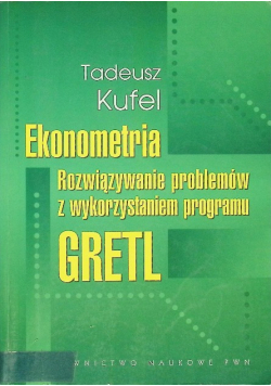 Ekonometria roziwązywanie problemów z wykorzystaniem programu GRETL