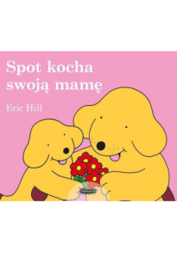 Spot kocha swoją mamę