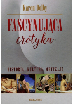 Fascynująca erotyka Historia kultura i obyczaje