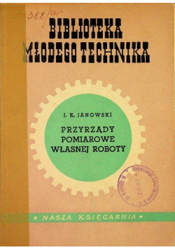 Biblioteka młodego technika przyrządy pomiarowe własnej roboty