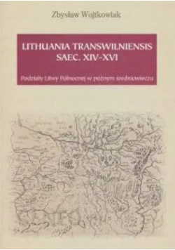 Lithuania transwilniensis saec. XIV-XVI