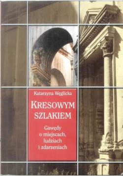Kresowym szlakiem