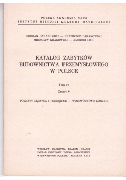 Katalog zabytków budownictwa przemysłowego w Polsce Tom IV Zeszyt 6