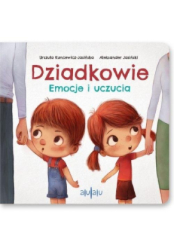 Dziadkowie Emocje i uczucia