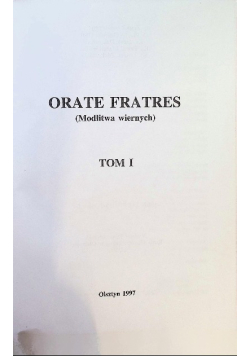Orate fratres modlitwa wiernych Tom I