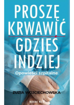 Proszę krwawić gdzieś indziej