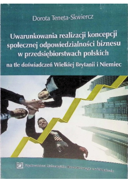 Uwarunkowania realizacji koncepcji społecznej odpowiedzialności biznesu w przedsiębiorstwach polskich