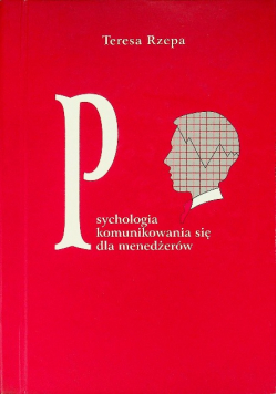 Psychologia komunikowania się dla menedżerów