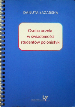 Osoba ucznia w świadomości studentów polonistyki