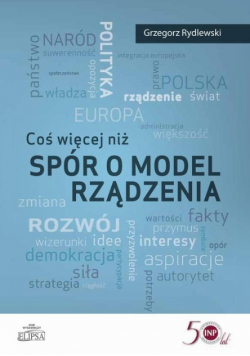 Coś więcej niż spór o model rządzenia Dedykacja Rydlewskiego