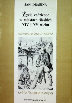 Życie codzienne w miastach Śląskich XIV i XV wieku