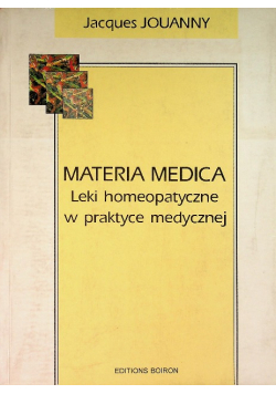 Materia Medica Leki homeopatyczne w praktyce medycznej