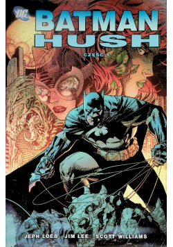 Batman Hush Część 1