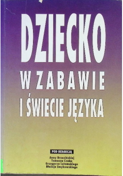 Dziecko w zabawie i świecie języka