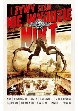 I żywy stąd nie wyjdzie nikt