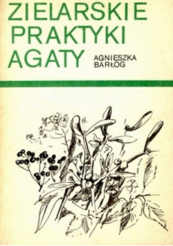 Praktyki zielarskie Agaty