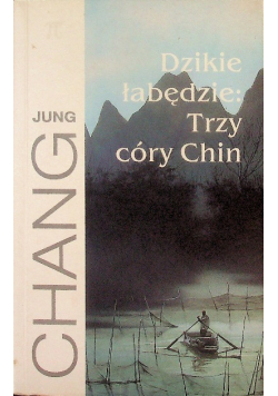 Dzikie łabędzie Trzy córy Chin