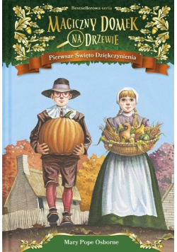 Magiczny domek na drzewie Tom 27 Pierwsze Święto Dziękczynienia