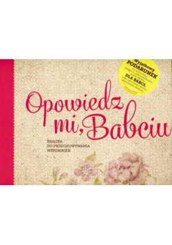 Opowiedz mi babciu