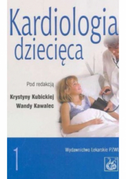 Kardiologia dziecięca Tom I