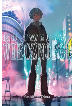 Ku twej wieczności Tom 13