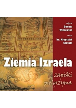 Ziemia Izraela zapiski pielgrzyma