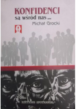 Konfidenci są wśród nas...