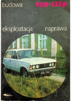 Budowa eksploatacja naprawa FSO 125p