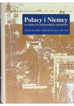 Polacy i Niemcy na drodze do partnerskiego sąsiedztwa
