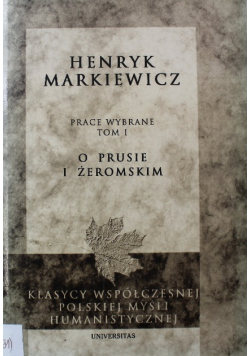 Prace wybrane Tom I O Prusie i Żeromskim