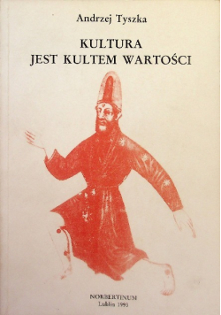 Kultura jest kultem wartości