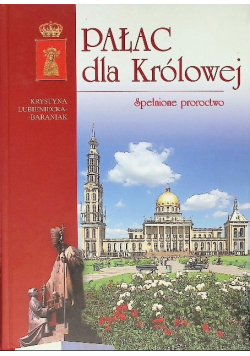 Pałac dla Królowej Spełnione proroctwo