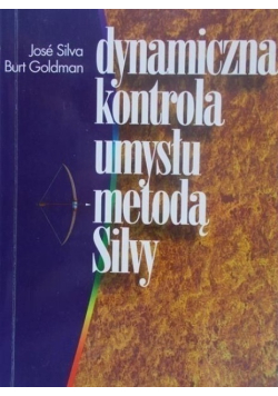Dynamiczna kontrola umysłu metodą Silvy