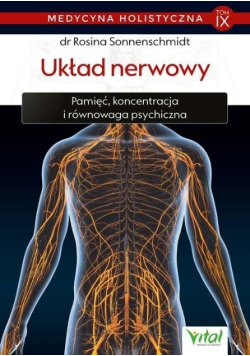 Medycyna holistyczna Tom 9 Układ nerwowy