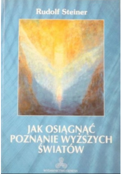 Jak osiągnąć poznanie wyższych światów